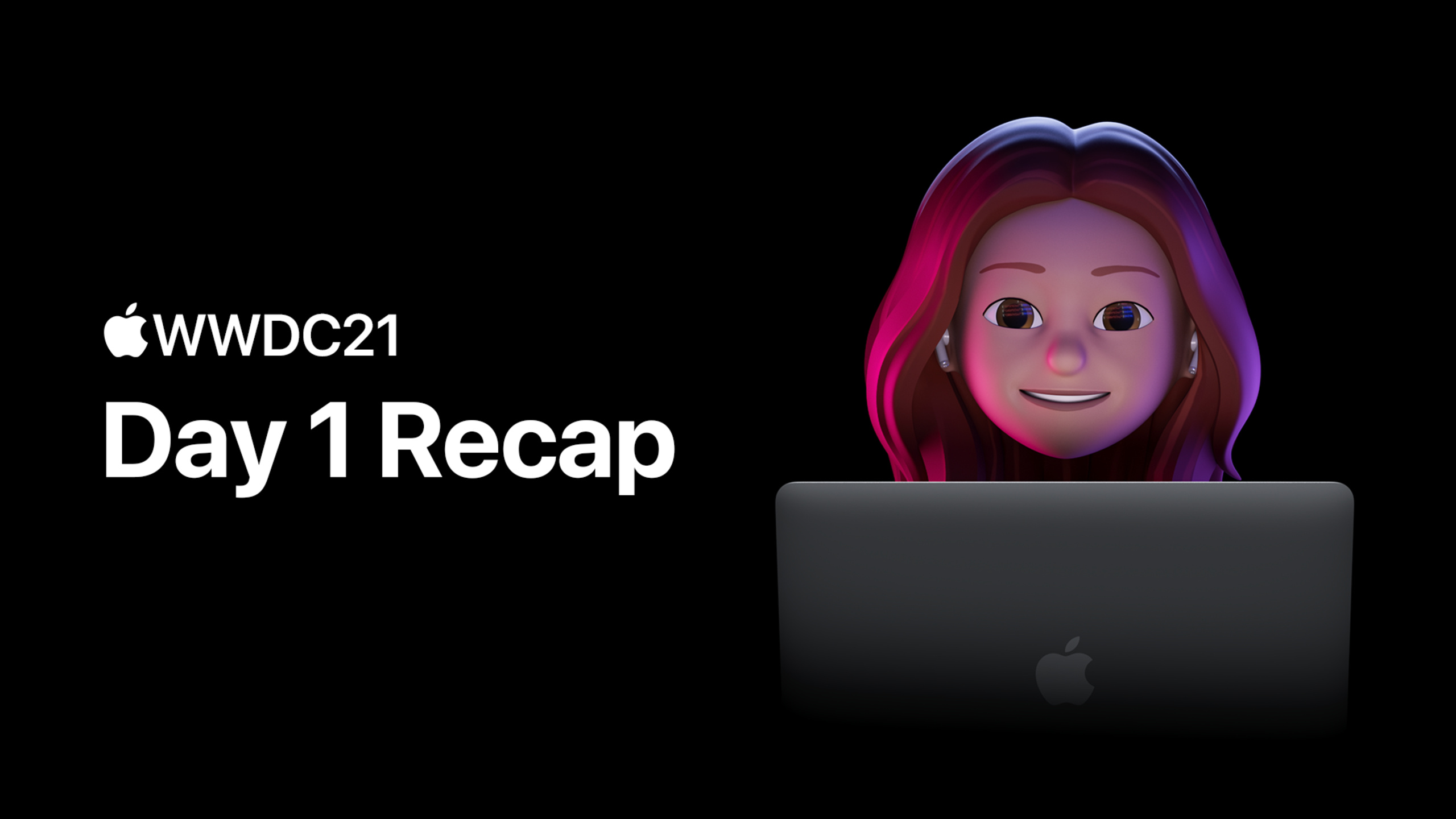WWDC21 Monday Recap